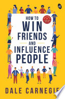 How to Win Friends and Influence People